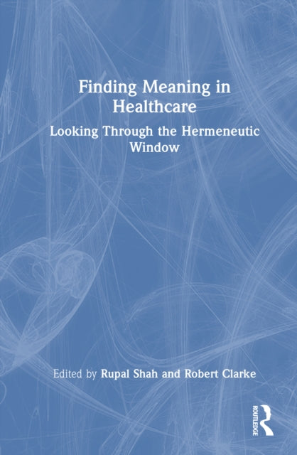 Book cover of: Finding Meaning in Healthcare