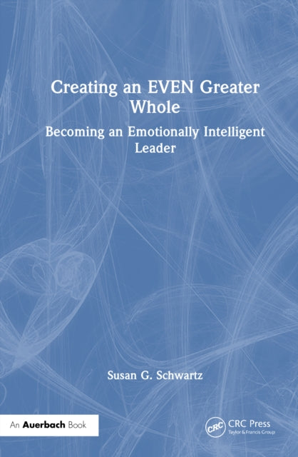 Book cover of: Creating an EVEN Greater Whole. By: Susan G. Schwartz
