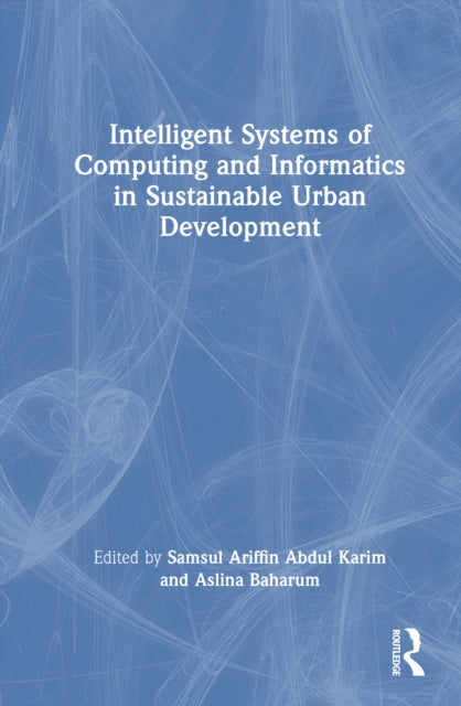 Intelligent Systems of Computing and Informatics in Sustainable Urban Development