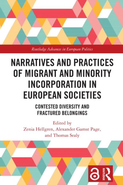 Book cover of: Narratives and Practices of Migrant and Minority Incorporation in European Societies. By: Zenia Hellgren