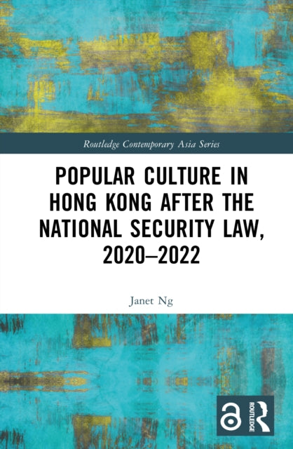 Book cover of: Popular Culture in Hong Kong After the National Security Law, 2020–2022