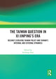 Book cover of: Taiwan Question in Xi Jinping’s Era. By: Suisheng Zhao
