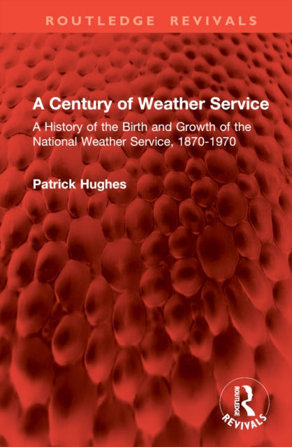 Book cover of: Century of Weather Service. By: Patrick Hughes