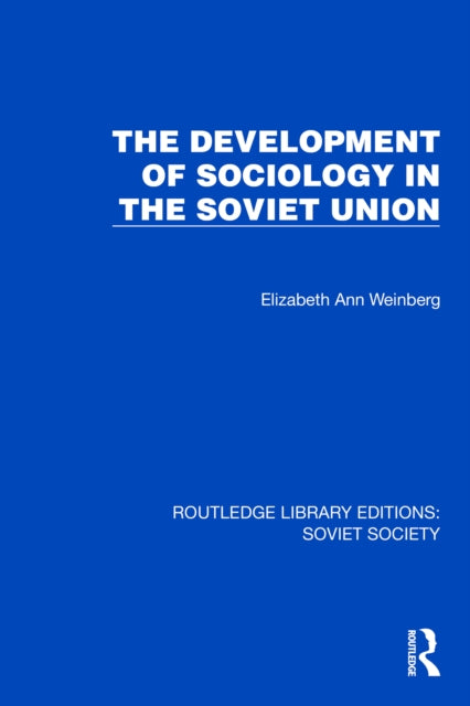 Book cover of: Development of Sociology in the Soviet Union. By: Elizabeth Ann Weinberg