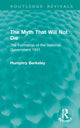 Book cover of: Myth That Will Not Die. By: Humphry Berkeley