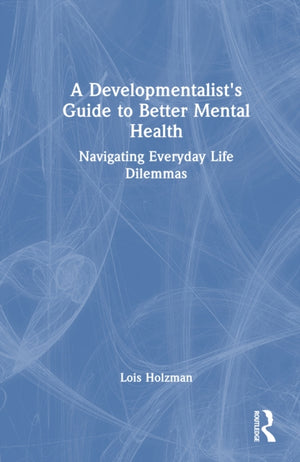A Developmentalist's Guide to Better Mental Health