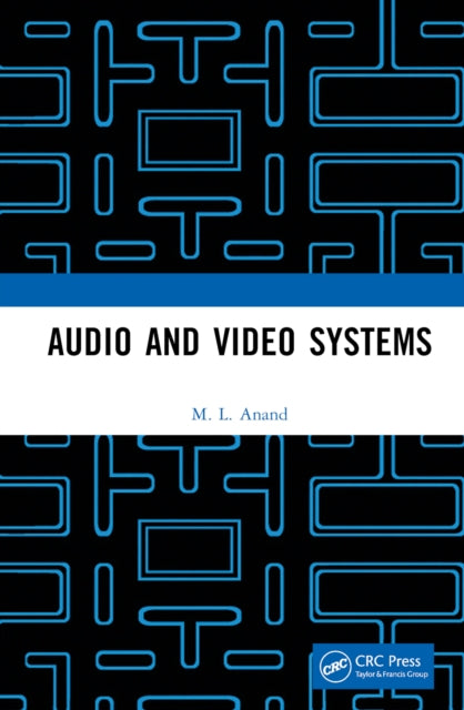 Book cover of: Audio and Video Systems. By: M. L. Anand