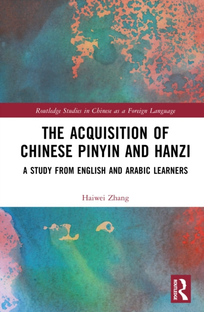 Book cover of: Acquisition of Chinese Pinyin and Hanzi. By: Haiwei Zhang