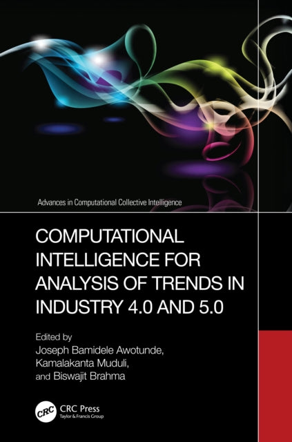 Book cover of: Computational Intelligence for Analysis of Trends in Industry 4.0 and 5.0. By: Joseph Bamidele Awotunde