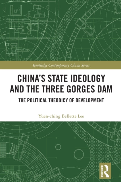 Book cover of: China's State Ideology and the Three Gorges Dam