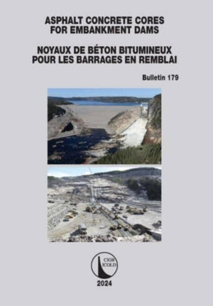 Asphalt Concrete Cores for Embankment Dams / Noyaux de Beton Bitumineux Pour Les Barrages en Remblai