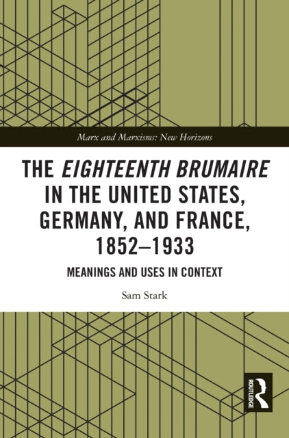 Book cover of: Eighteenth Brumaire in the United States, Germany, and France, 1852–1933