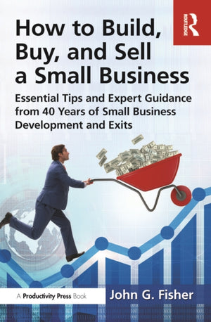 How to Build, Buy, and Sell a Small Business