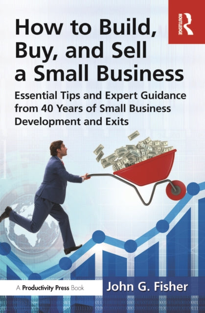Book cover of: How to Build, Buy, and Sell a Small Business. By: John G. Fisher