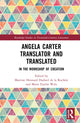 Book cover of: Angela Carter Translator and Translated