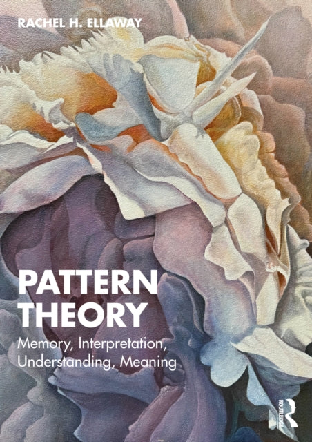 Book cover of: Pattern Theory. By: Rachel H. Ellaway