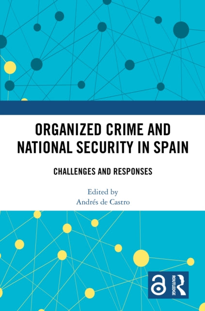 Book cover of: Organized Crime and National Security in Spain