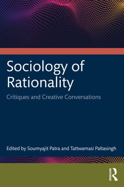 Book cover of: Sociology of Rationality. By: Soumyajit Patra