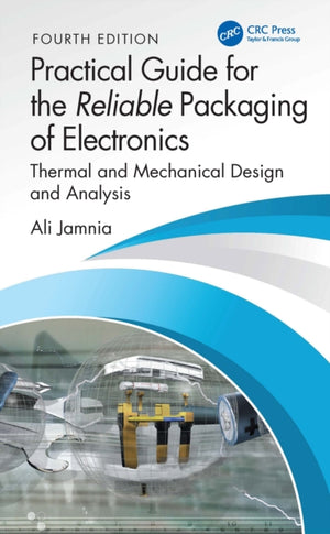 Practical Guide for the Reliable Packaging of Electronics