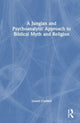 Book cover of: Jungian and Psychoanalytic Approach to Biblical Myth and Religion
