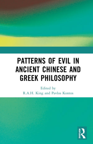 Patterns of Evil in Ancient Chinese and Greek Philosophy