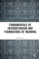 Book cover of: Fundamentals of Integrationism and Foundations of Meaning