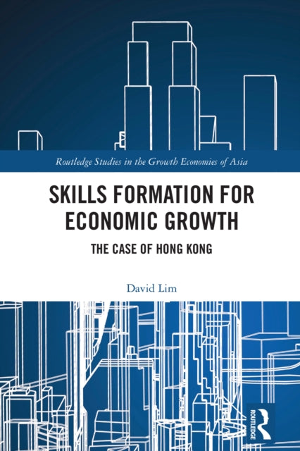 Book cover of: Skills Formation for Economic Growth. By: David Lim