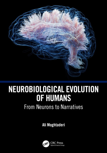 Book cover of: Neurobiological Evolution of Humans. By: Ali Moghtaderi