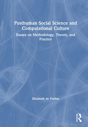 Posthuman Social Science and Computational Culture