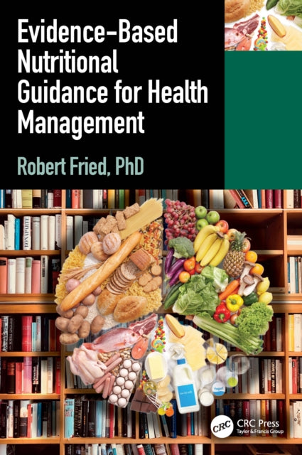 Book cover of: Evidence-based Nutritional Guidance for Health Management