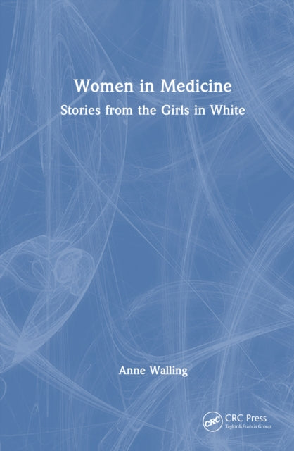 Book cover of: Women in Medicine. By: Anne Walling