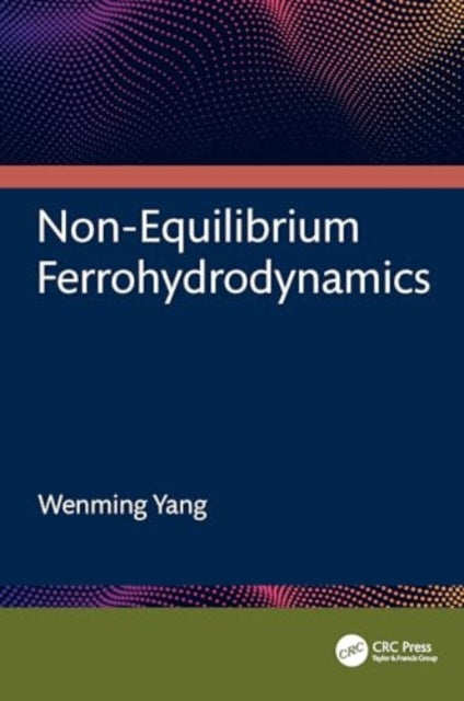 Book cover of: Non-Equilibrium Ferrohydrodynamics