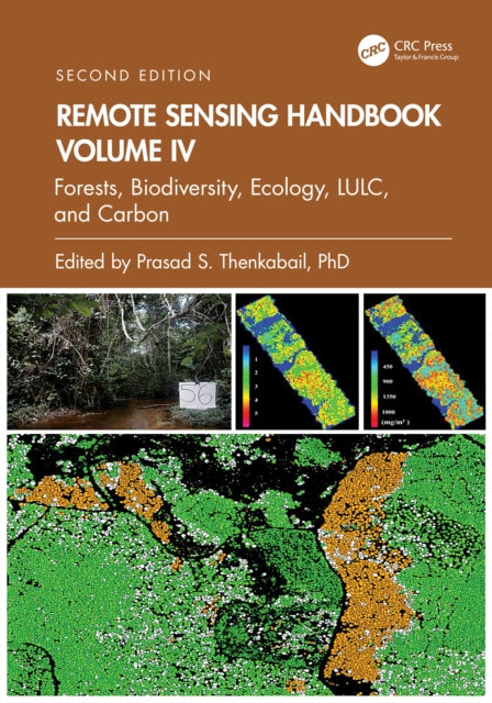 Book cover of: Remote Sensing Handbook, Volume IV. By: Prasad S. Thenkabail