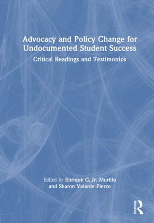 Advocacy and Policy Change for Undocumented Student Success