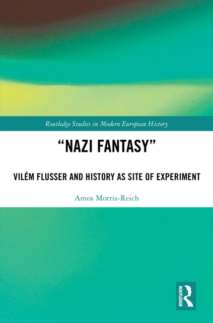 Book cover of: “Nazi Fantasy”. By: Amos Morris-Reich
