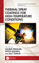 Book cover of: Thermal Spray Coatings for High-Temperature Conditions. By: Gaurav Prashar