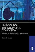 Unraveling the Wrongful Conviction