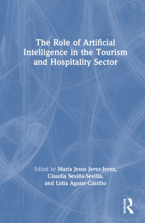 The Role of Artificial Intelligence in the Tourism and Hospitality Sector