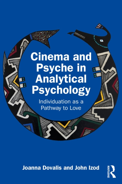 Book cover of: Cinema and Psyche in Analytical Psychology. By: Joanna Dovalis