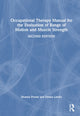 Book cover of: Occupational Therapy Manual for the Evaluation of Range of Motion and Muscle Strength. By: Deanna Proulx