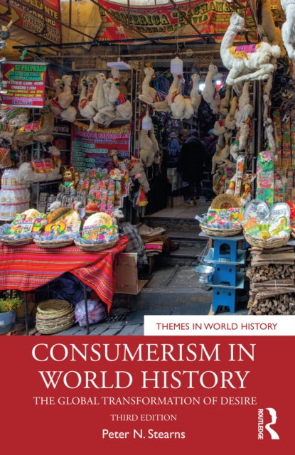 Book cover of: Consumerism in World History. By: Peter N. Stearns