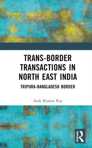 Trans-Border Transactions in North East India