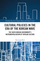 Book cover of: Cultural Policies in the Era of the Korean Wave