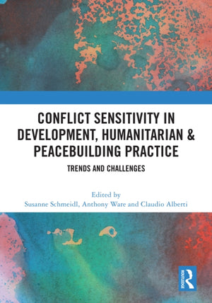 Conflict Sensitivity in Development, Humanitarian & Peacebuilding Practice