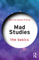 Book cover of: Mad Studies: The Basics. By: Merrick Daniel Pilling