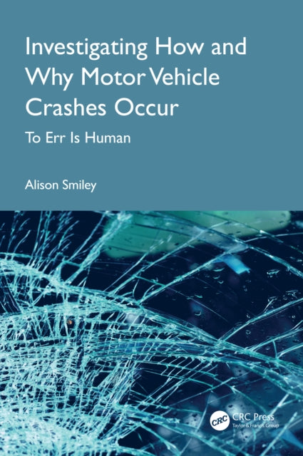 Book cover of: Investigating How and Why Motor Vehicle Crashes Occur