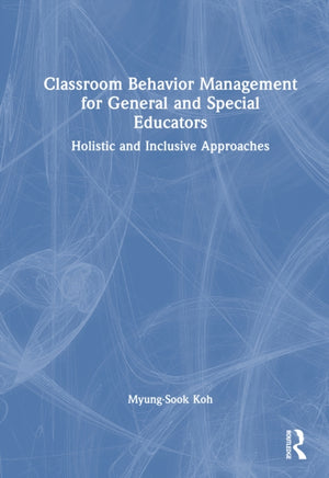 Classroom Behavior Management for General and Special Educators
