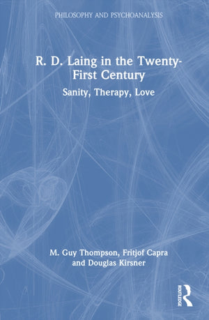 R. D. Laing in the Twenty-First Century