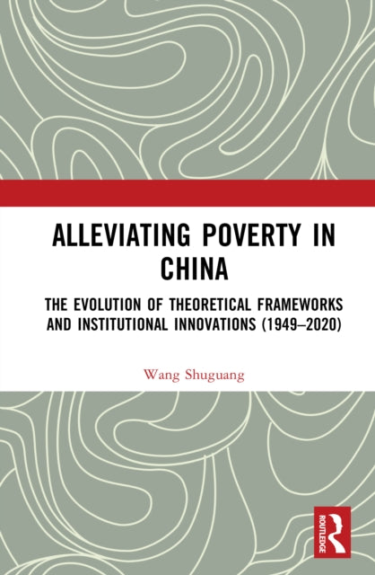 Book cover of: Alleviating Poverty in China