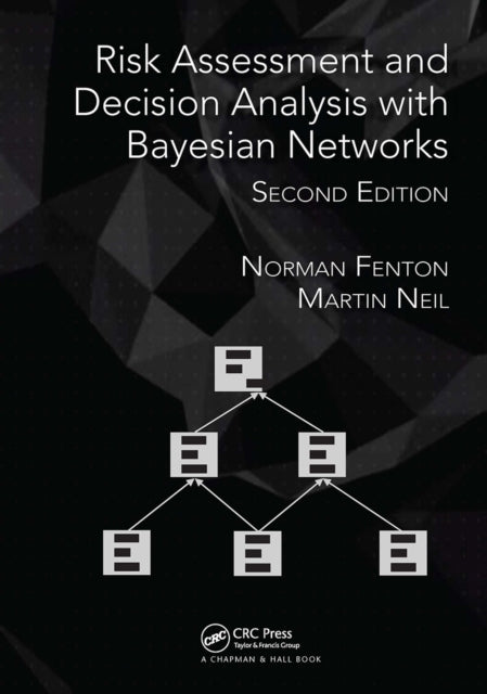 Book cover of: Risk Assessment and Decision Analysis with Bayesian Networks